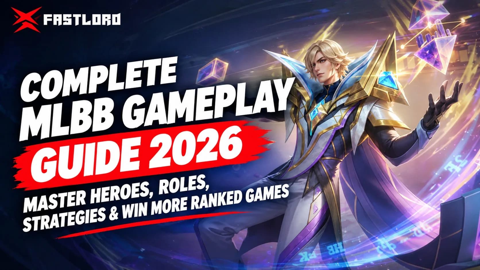 Complete MLBB Gameplay Guide 2026: Master Heroes, Roles, Strategies & Win More Ranked Games